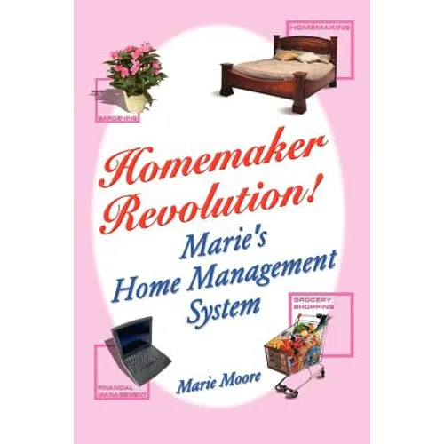 Homemaker Revolution!: Marie's Home Management System