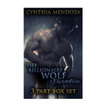 The Billionaire Wolf Paradise: 3 Part Box Set