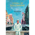 Cinema of Discontent: Representations of Japan's High-Speed Growth