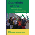 Copyright Africa: How intellectual property, media and markets transform immaterial cultural goods