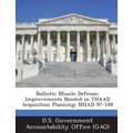 Ballistic Missile Defense: Improvements Needed in THAAD Acquisition Planning: NSIAD-97-188