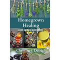 Homegrown Healing: From Seed to Apothecary