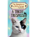 A Tricky Trespasser: The Adventures of Kitty Corner Book 2