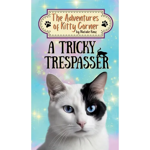 A Tricky Trespasser: The Adventures of Kitty Corner Book 2