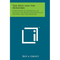 The Hive and the Honeybee: A New Book on Beekeeping to Succeed the Book Langstroth on the Hive and the Honeybee