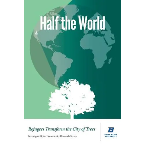 Half the World: Refugees Transform the City of Trees
