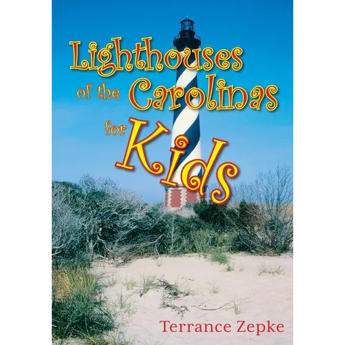 Lighthouses of the Carolinas for Kids