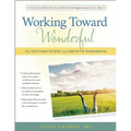 Working Toward Wonderful: A Toolbox for Self-Discovery and Growth