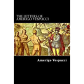 The Letters of Amerigo Vespucci
