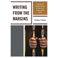 Writing from the Margins: Exploring the Writing Practices of Youth in the Juvenile Justice System