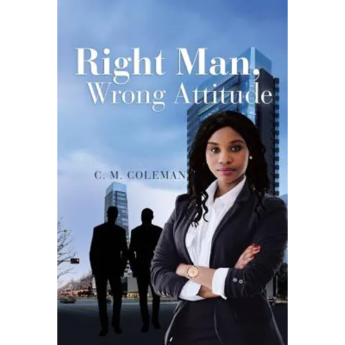 Right Man, Wrong Attitude