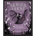 Mother Ghost: Nursery Rhymes for Little Monsters