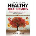 The Path to Healthy Relationships