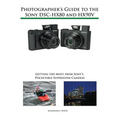 Photographer's Guide to the Sony DSC-HX80 and HX90V: Getting the Most from Sony's Pocketable Superzoom Cameras