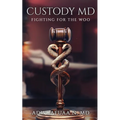 Custody MD: Fighting for the Woo
