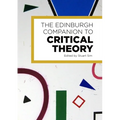 The Edinburgh Companion to Critical Theory