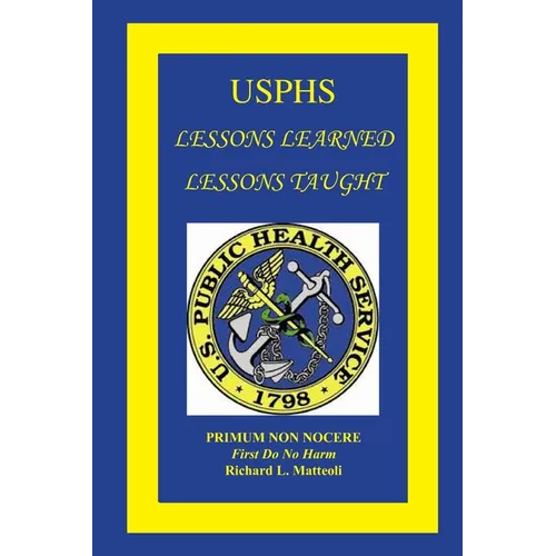 Usphs: Lessons Learned Lessons Taught