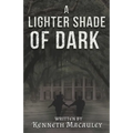 A Lighter Shade of Dark