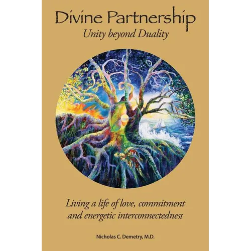 Divine Partnership: Living a life of love, commitment and energetic interconnectedness