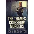 The Thames Crossbow Murders