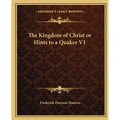 The Kingdom of Christ or Hints to a Quaker V1