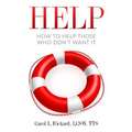 Help: How to Help Those Who DON'T Want It
