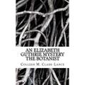 An Elizabeth Guthrie Mystery: The Botanist