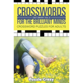 Crosswords For The Brilliant Minds (Get Smart Vol 3): Crossword Puzzles For Adults