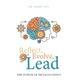 Reflect, Evolve, Lead: The Power of Metacognition