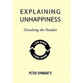 Explaining Unhappiness: Dissolving the Paradox