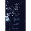 Gods Are Fallen And All Safety Gone & Prayer