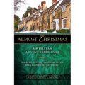 Almost Christmas Youth Study Book: A Wesleyan Advent Experience