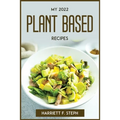 My 2022 Plant Based Recipes