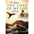 To Miri - The Love Of My Life Death