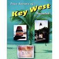 True Secrets of Key West Revealed!