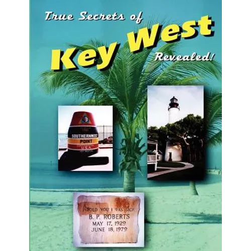True Secrets of Key West Revealed!