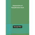 Impressions of Theophrastus Such