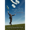 Money and the Pursuit of Happiness: In Good Times And Bad
