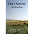 Dirt Songs: A Plains Duet