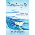 Cherishing Me: Letters to a Motherless Child