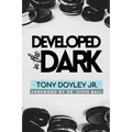 Developed In The Dark