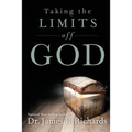 Taking the Limits Off God