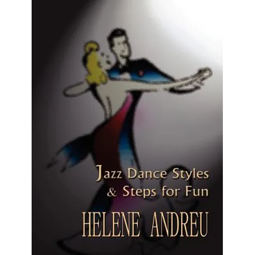 Jazz Dance Styles and Steps for Fun