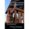 Love For & From My 4-Legged Son: How an ordinary golden retriever became an extraordinary dog