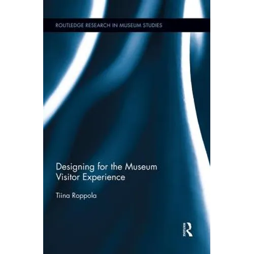 Designing for the Museum Visitor Experience