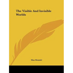 The Visible And Invisible Worlds - Paperback
