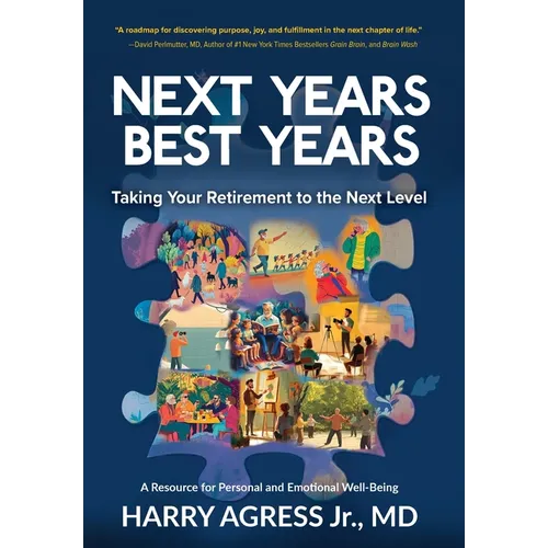 Next Years Best Years: Taking Your Retirement to the Next Level