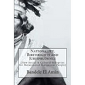 Nationality, Birthrights and Jurisprudence: New Social & Cultural Blueprint for Melaninated Indigenous People