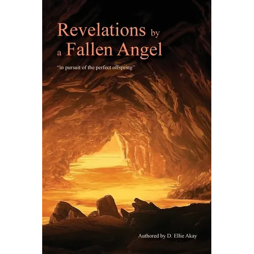 Revelations by a Fallen Angel: "In Pursuit of the Perfect Offspring"
