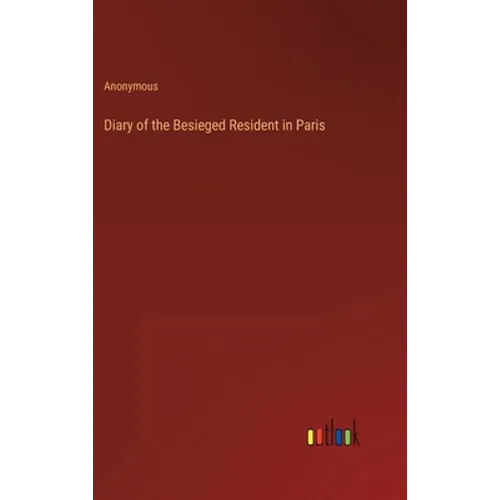 Diary of the Besieged Resident in Paris